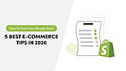 How To Grow Your Shopify Store – 5 Best E-Commerce Tips in 2020