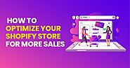How To Optimize Your Shopify Store For More Sales