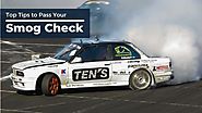 Top Tips to Pass Your Smog Check