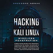 Amazon.com: Hacking with Kali Linux: Wireless Penetration: A Beginner's Guide with Practical Examples to Learn to Cre...