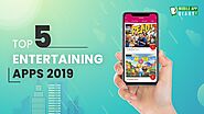 Top 5 Best Entertaining Apps 2019 | MobileAppDiary