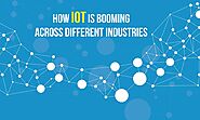 How Is IoT Booming Across Different Industries?