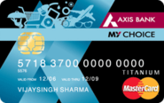 My Choice Credit Card - Axis Bank