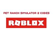 Pet Ranch Simulator 2 Codes - Roblox - New Updated List | Simulator Codes