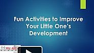 Fun Activities to Improve Your Little One’s Development