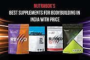 NutraBox's Best Supplements for Bodybuilding in India with Price