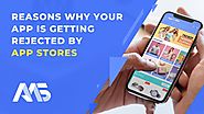 Reasons why your app is getting rejected by App Stores | Turn Website into App with AppMySite
