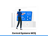 Control Systems MCQ & Online Quiz 2021 - InterviewMocks