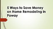 5 Ways to Save Money on Home Remodeling in Poway