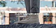 Clarks Desert Boots Review | World’s Most Popular Men’s Chukka Boots