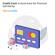 Credit Card: A must-have for financial well-being