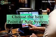 What are the top features that a Point of Sale System must-have? How to choose a Point of Sale System effectively?