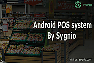 Benefits of Android POS systems | Sygnio