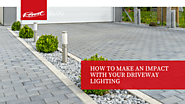How to make an Impact with your Driveway Lighting
