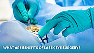What Are Benefits of LASEK Eye Surgery - DLEI