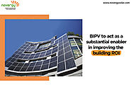 BIPV to act as a substantial enabler in improving the building ROI - Novergy Solar