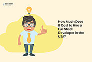 How Much Does It Cost to Hire A Full Stack Developer in USA?