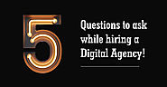 5 questions to ask a Digital Marketing Agency before Hiring one! - Digital Marketing Blog