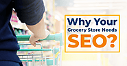 Why Your Grocery Store Needs SEO - Digital Marketing Blog