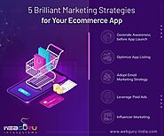 5 Brilliant Marketing Strategies for Your Ecommerce App