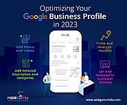 Top Tips to Optimize Google My Business in 2023
