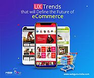 UX Trends that will Define the Future of eCommerce