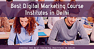 Top 10 Best Digital Marketing Course Institutes in Delhi