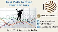 Best PMS Service in India | Best PMS Service Provider 2019 | Top PMS in India