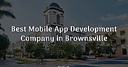 Best Mobile App Development Company in Brownsville