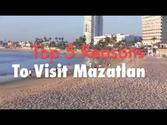 MAZATLAN: Top 5 Reasons to Visit Mazatlan, Mexico