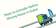 Steps to Consider Before Moving House in Dubai – Dubai Movers Info