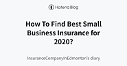 How To Find Best Small Business Insurance for 2020?