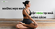 Tập yoga tại nhà đúng cách với các MẸO đơn giản | Icado tin tức yoga
