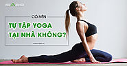 Tự tập Yoga tại nhà NÊN hay KHÔNG ? | Icado tin tức YOGA mỗi ngày