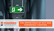 The Importance of Exit and Emergency Lighting - Powered Electrical and Data
