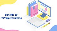 What is Benefits of IT Project Training in Ahmedabad?