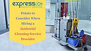 Points to Consider When Hiring a Janitorial Cleaning Service Provider
