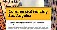 3 Benefits Of Having a Fence Around Your Commercial Building