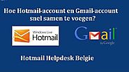 Hoe e-mails van Hotmail naar Gmail migreren?