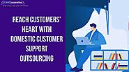 Reach Customers’ Heart with Domestic Customer Support Outsourcing