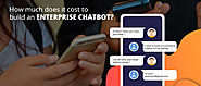 How Much Does it Cost to Build a Chatbot?