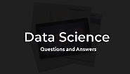 Top Data Science Interview Questions and Answers for freshers & experienced | InterviewGIG