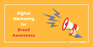How to Use Digital Marketing For Brand Awareness ?
