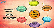 Skills Needed to Become a Data Scientist - Learn, Grasp, Implement! - DataFlair