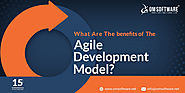 What Are The Benefits Of The Agile Development Model?