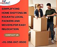 Simplifying Home Shifting in Kolkata: Local Packers and Movers for Easy Relocation