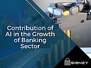 Contribution of AI in the Growth of Banking Sector