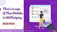 6 Most Common Website Design Mistakes that You Should Be Aware Of  