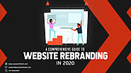 Top Tips For a Successful Website Rebranding in 2020  