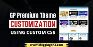 GeneratePress Theme Customization Using CSS - BloggingQnA